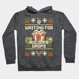 Waiting For Holiday Drops Hoodie